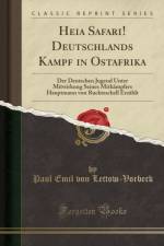 Heia Safari! Deutschlands Kampf in Ostafrika: Der Deutschen Jugend Unter Mitwirkung Seines Mitkampfers Hauptmann von Ruckteschell Erzahlt (Classic Reprint) af Paul Emil von Lettow-Vorbeck