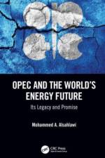 OPEC and the World’s Energy Future af Mohammed A. (King Fahd University of Petroleum and Minerals Alsahlawi