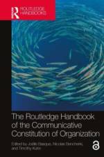 The Routledge Handbook of the Communicative Constitution of Organization