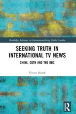 Seeking Truth in International TV News af Vivien (University of Westminster Marsh