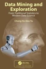 Data Mining and Exploration af Chong Ho (Azusa Pacific University Alex Yu