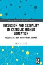 Inclusion and Sexuality in Catholic Higher Education af Mark A. Levand