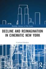 Decline and Reimagination in Cinematic New York af Cortland (Bowling Green State University Rankin
