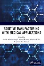 Additive Manufacturing with Medical Applications