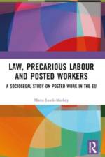 Law, Precarious Labour and Posted Workers af Marta Lasek-Markey