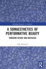 A Somaesthetics of Performative Beauty