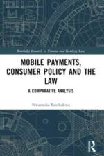 Mobile Payments, Consumer Policy, and the Law af Nwanneka Ezechukwu