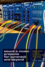 Sound & Music Projects for Eurorack and Beyond af Brent (Amy M. Ryan Endowed Professor Edstrom