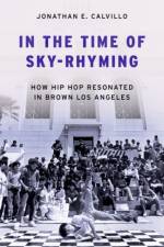 In the Time of Sky-Rhyming af Jonathan E. (Assistant Professor of Latinx Communities Calvillo