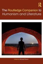The Routledge Companion to Humanism and Literature