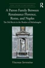 A Patron Family Between Renaissance Florence, Rome, and Naples af Vincenzo Sorrentino
