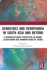 Genocides and Xenophobia in South Asia and Beyond