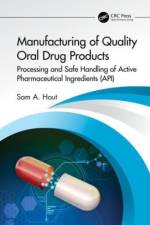 Manufacturing of Quality Oral Drug Products af Sam A. Hout