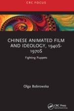 Chinese Animated Film and Ideology, 1940s-1970s af Olga Bobrowska