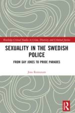 Sexuality in the Swedish Police af Jens (Lund University Rennstam