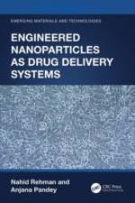 Engineered Nanoparticles as Drug Delivery Systems af Nahid (Motilal Nehru National Inst. Of Tech. Rehman
