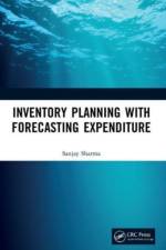 Inventory Planning with Forecasting Expenditure af Sanjay (National Institute of Industrial Engineering (NITIE) Sharma
