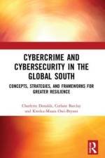 Cybercrime and Cybersecurity in the Global South af Charlette Donalds