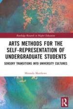 Arts Methods for the Self-Representation of Undergraduate Students af Miranda (Goldsmiths University of London Matthews