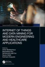 Internet of Things and Data Mining for Modern Engineering and Healthcare Applications