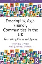 Developing Age-Friendly Communities in the UK af Stephen J. (University of Hertfordshire Page