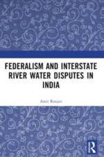 Federalism and Inter-State River Water Disputes in India af Amit (National University of Singapore Ranjan