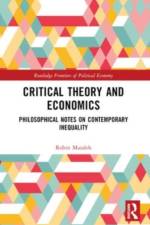 Critical Theory and Economics af Robin (Czech Technical University in Prague) Maialeh