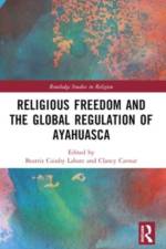 Religious Freedom and the Global Regulation of Ayahuasca