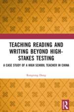 Teaching Reading and Writing Beyond High-stakes Testing af Rongrong Dong