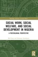 Social Work, Social Welfare, and Social Development in Nigeria af Mel Gray