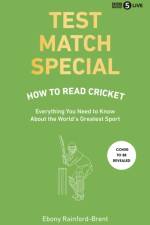 Test Match Special: How to Read Cricket af Ebony Rainford-Brent