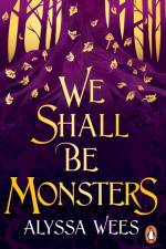 We Shall Be Monsters af Alyssa Wees