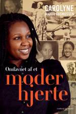 Omfavnet af et moderhjerte af Carolyne Kaddu Rasmussen