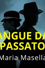 Sangue dal passato: Una nuova indagine per Teresa Maritano e Marco Ardini af Maria Masella