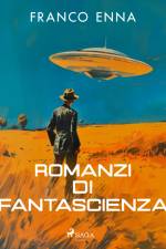 Romanzi di fantascienza af Franco Enna