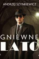 Gniewne lato af Andrzej Szynkiewicz