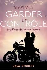 Les liens du cœur tome 1 : Garder le contrôle af Ninon Amey