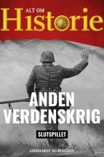 Anden Verdenskrig: Slutspillet af Alt om Historie