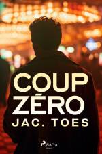 Coup Zéro af Jac. Toes