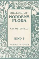 Billeder af Nordens flora. Bind 3 af C.H. Ostenfeld