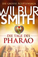 Die Tage des Pharao (autorisierte Lesefassung) af Wilbur Smith