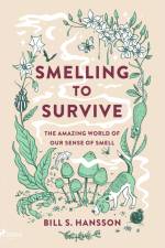 Smelling to Survive af Bill S. Hansson