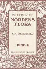 Billeder af Nordens flora. Bind 4 af C.H. Ostenfeld