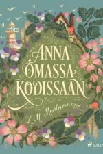 Anna omassa kodissaan af L. M. Montgomery