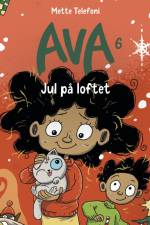 Ava 6 - Jul på loftet af Mette Telefoni