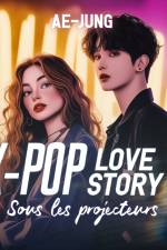 K-pop Love Story 1 - Sous les projecteurs af Ae-Jung