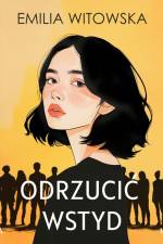 Odrzucić wstyd af Emilia Witowska