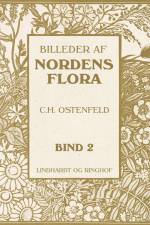 Billeder af Nordens flora. Bind 2 af C.H. Ostenfeld