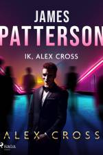 Ik, Alex Cross
