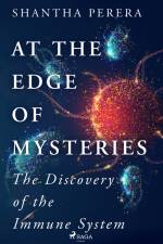 At the Edge of Mysteries af Shantha Perera